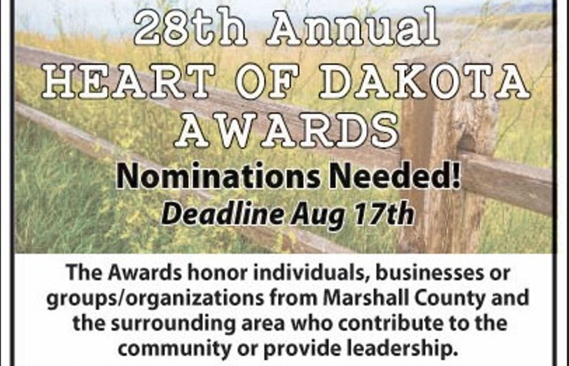 HEART OF DAKOTA NOMINATIONS DUE SOON HEART OF DAKOTA NOMINATIONS DUE SOON