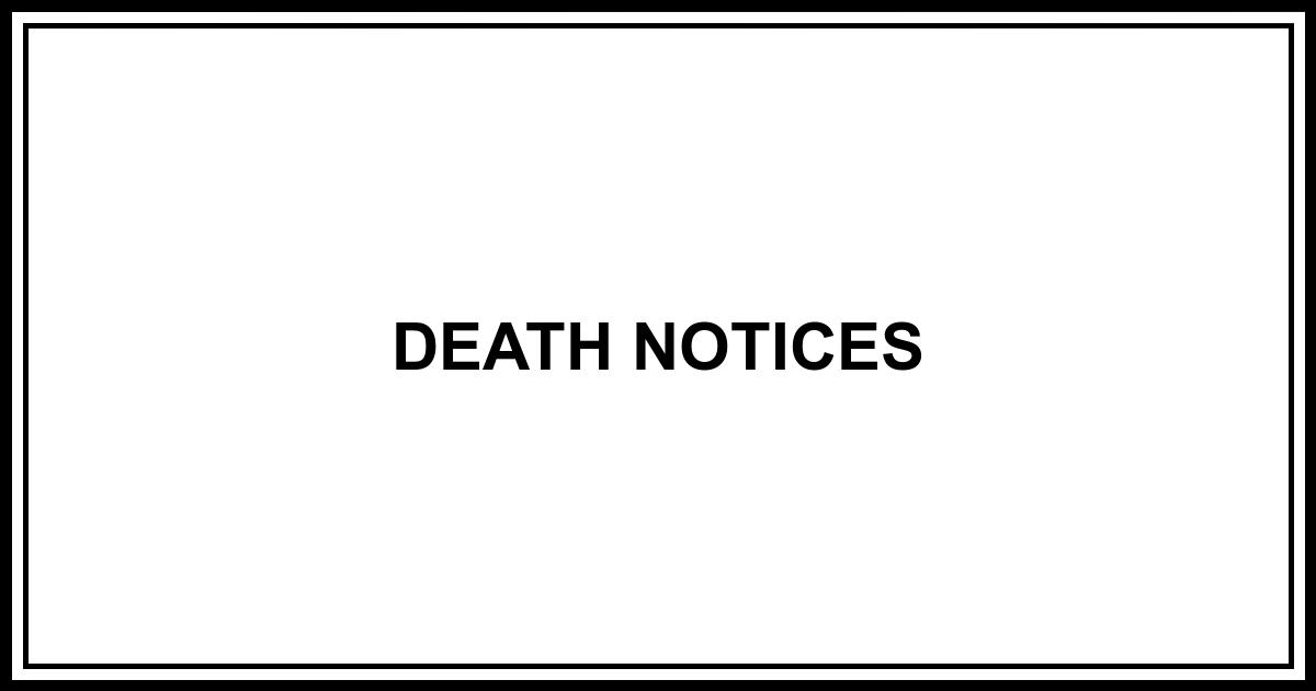 Obituary DEATH NOTICES