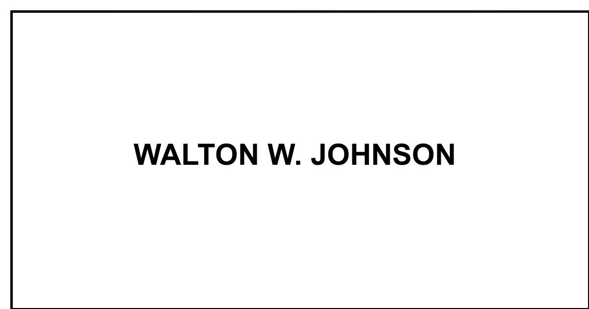 Obituary: WALTON W. JOHNSON